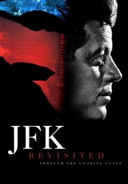 JFK Revisited Through the Looking Glass (2021) เปิดแฟ้มลับ ใครฆ่าเจ