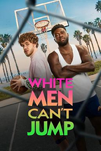 WHITE MEN CAN’T JUMP (2023)