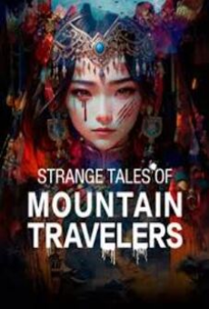 strange-tales-of-mountain-travelers-(2024)-เรื่องเล่าประหลาดจากนักเดินเขา