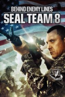 Seal Team Eight Behind Enemy Lines 4 (2014) ปฏิบัติการหน่วยซีลยึดนรก