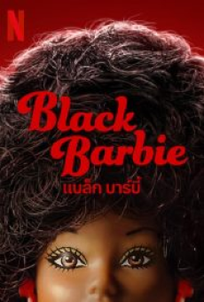 Black Barbie (2023) แบล็ค บาร์บี้