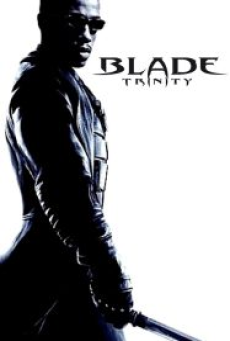 Blade 3 Trinity (2004) เบลด 3 อำมหิต…พันธุ์อมตะ