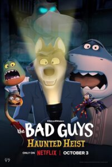 the-bad-guys-haunted-heist-(2024)-วายร้ายพันธุ์ดี-ปล้นป่วนฮาโลวีน