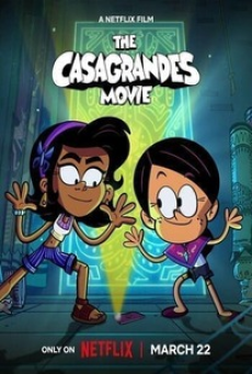 The Casagrandes Movie (2024) เดอะ คาซากรานเดส์ มูฟวี่