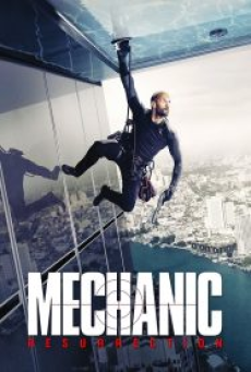 Mechanic Resurrection (2016) โคตรเพชฌฆาต แค้นข้ามโลก