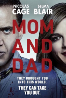 Mom and Dad (2018) พ่อแม่พันธุ์จิต