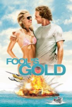 Fool’s Gold (2008) ฟูลส์ โกลด์ ตามล่าตามรัก ขุมทรัพย์มหาภัย