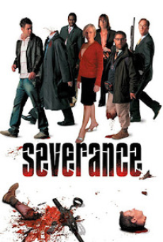 Severance (2006) ทัวร์สยองต้องเอาตัวรอด