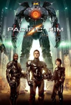 Pacific Rim (2013) สงครามอสูรเหล็ก