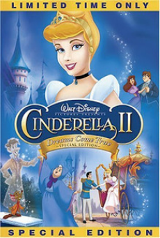 Cinderella II Dreams Come True (2002) ซินเดอร์เรลล่า สร้างรัก ดั่งใจฝัน