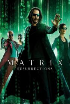 The Matrix 4 Resurrections (2021) เดอะ เมทริกซ์ 4 เรเซอเร็คชั่นส์